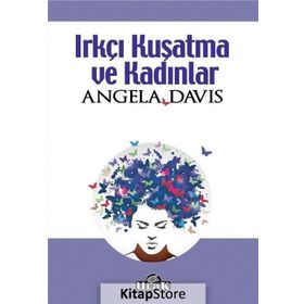 Irkçı Kuşatma ve Kadınlar - Angela Davis
