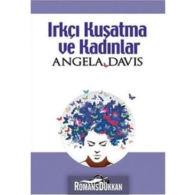 Irkçı Kuşatma ve Kadınlar - Angela Davis