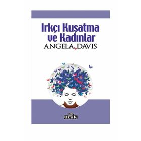 Irkçı Kuşatma ve Kadınlar - Angela Davis