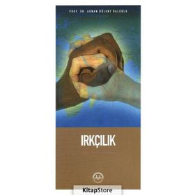Irkçılık - Adnan Bülent Baloğlu