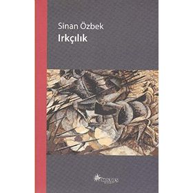 IRKÇILIK - SINAN ÖZBEK
