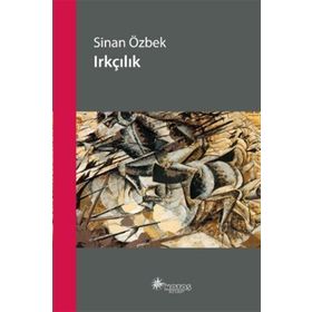 IRKÇILIK - SINAN ÖZBEK