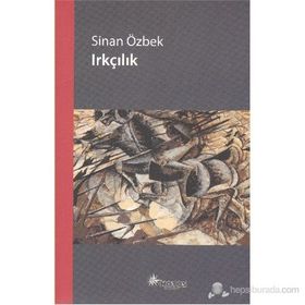 IRKÇILIK - SINAN ÖZBEK