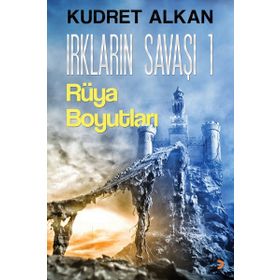 Irkların Savaşı 1 - Kudret Alkan