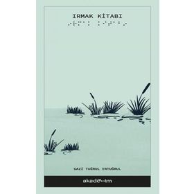 Irmak Kitabı - Gazi Tuğrul Ertuğrul