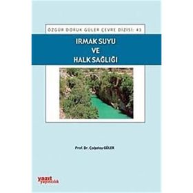 IRMAK SUYU VE HALK SAĞLIĞI - ÇAĞATAY GÜLER