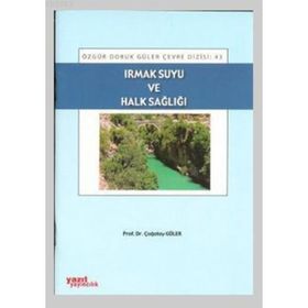 IRMAK SUYU VE HALK SAĞLIĞI - ÇAĞATAY GÜLER