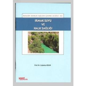 IRMAK SUYU VE HALK SAĞLIĞI - ÇAĞATAY GÜLER