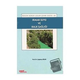 IRMAK SUYU VE HALK SAĞLIĞI - ÇAĞATAY GÜLER