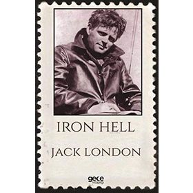 Iron Hell - Jack London