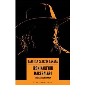Iron Karı'nın Maceraları - Gabriela Cabezon Camara