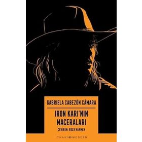 Iron Karı'nın Maceraları - Gabriela Cabezon Camara