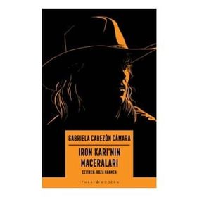 Iron Karı'nın Maceraları - Gabriela Cabezon Camara