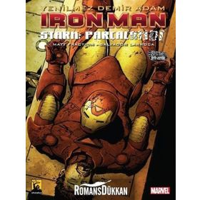 Iron Man - Demir Adam Cilt 4 Stark Parçalandı - Matt Fraction