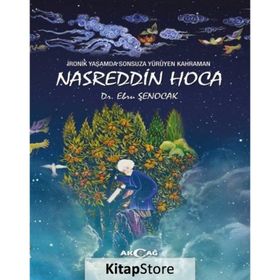 İronik Yaşamda Sonsuza Yürüyen Kahraman - Nasreddin Hoca