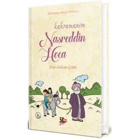 İronik Yaşamda Sonsuza Yürüyen Kahraman - Nasreddin Hoca