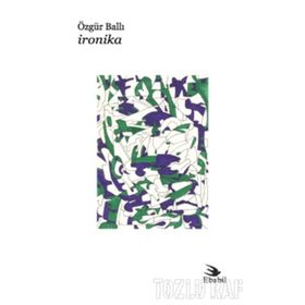 İRONİKA - ÖZGÜR BALLI