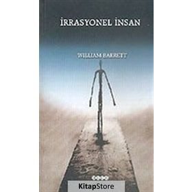 İRRASYONEL İNSAN VAROLUŞÇULUK ÜZERİNE BIR İNCELEME - WILLIAM BARRETT