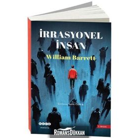 İRRASYONEL İNSAN VAROLUŞÇULUK ÜZERİNE BIR İNCELEME - WILLIAM BARRETT