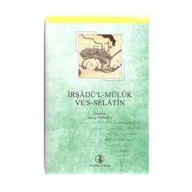 İRŞADÜ'L-MÜLÜK VE'S-SELATIN - GENEL