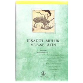 İRŞADÜ'L-MÜLÜK VE'S-SELATIN - GENEL