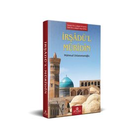 İRŞADÜ'L MÜRİDİN - MAHMUD USTAOSMANOĞLU