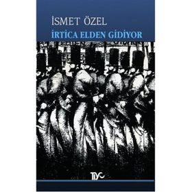 İrtica Elden Gidiyor - İsmet Özel