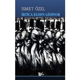 İrtica Elden Gidiyor - İsmet Özel