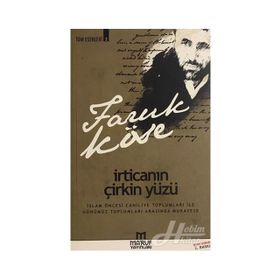 İrticanın Çirkin Yüzü - Faruk Köse