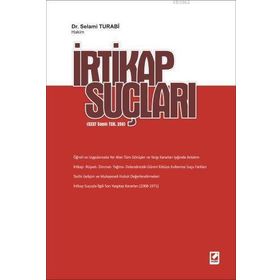 İRTİKAP SUÇLARI (5237 SAYILI TCK. 250) - SELAMI TURABI