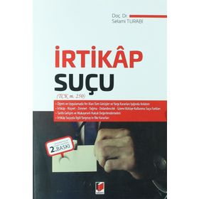 İRTİKAP SUÇLARI (5237 SAYILI TCK. 250) - SELAMI TURABI