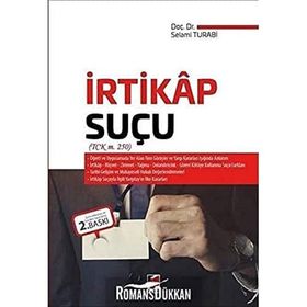 İRTİKAP SUÇLARI (5237 SAYILI TCK. 250) - SELAMI TURABI