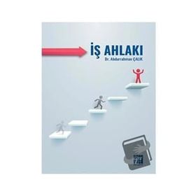 İş Ahlakı - Abdurrahman Çalık