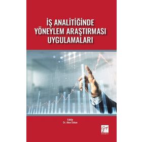 İş Analitiğinde Yöneylem Araştırması Uygulamaları - Akın Özkan