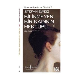 İş Bankası Kültür Yayınları - Bilinmeyen Bir Kadının Mektubu - Stefan Zweig