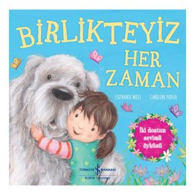 İş Bankası Kültür Yayınları Birlikteyiz Her Zaman Çocuk Okuma Kitabı
