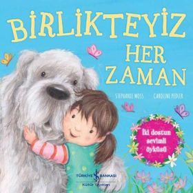 İş Bankası Kültür Yayınları Birlikteyiz Her Zaman Çocuk Okuma Kitabı