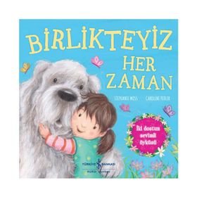 İş Bankası Kültür Yayınları Birlikteyiz Her Zaman Çocuk Okuma Kitabı