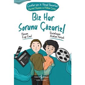 İş Bankası Kültür Yayınları Biz Her Sorunu Çözeriz Çocuklar İçin 21. Yüzyıl Becerileri Eleştirel Düşünme ve Problem Çözme