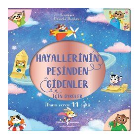 İş Bankası Kültür Yayınları Hayallerinin Peşinden Gidenler İçin Öyküler