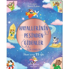 İş Bankası Kültür Yayınları Hayallerinin Peşinden Gidenler İçin Öyküler