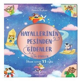 İş Bankası Kültür Yayınları Hayallerinin Peşinden Gidenler İçin Öyküler