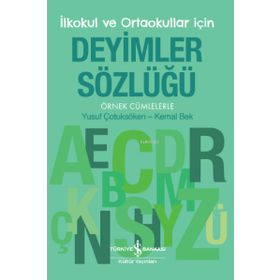 İş Bankası Kültür Yayınları Örnek Cümlelerle İlkokul ve Ortaokullar İçin Deyimler Sözlüğü