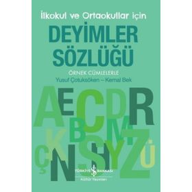 İş Bankası Kültür Yayınları Örnek Cümlelerle İlkokul ve Ortaokullar İçin Deyimler Sözlüğü