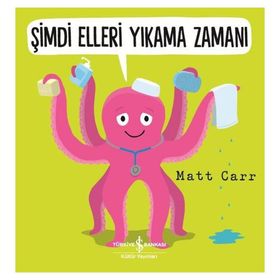 İş Bankası Kültür Yayınları Şimdi Elleri Yıkama Zamanı Çocuk Okuma Kitabı
