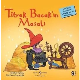 İş Bankası Kültür Yayınları Titrek Bacak’ın Masalı Çocuk Okuma Kitabı
