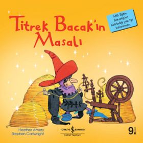 İş Bankası Kültür Yayınları Titrek Bacak’ın Masalı Çocuk Okuma Kitabı