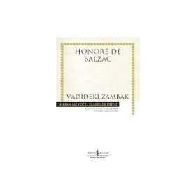 İş Bankası Kültür Yayınları - Vadideki Zambak - Adelaide - Şimdi Buradaydı - Hasan Ali Yücel Klasikler Dizisi
