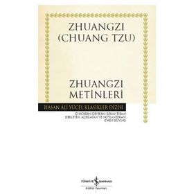 İş Bankası Kültür Yayınları - Zhuangzi Metinleri - Hasan Ali Yücel Klasikleri