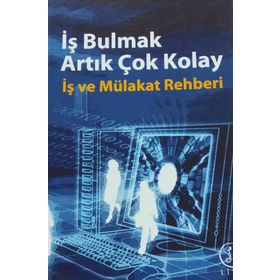 İŞ BULMAK ARTIK ÇOK KOLAY İŞ VE MÜLAKAT REHBERI - YASIN ŞEREF ASIL